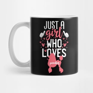 Just a Girl Who Loves Poodles Mug